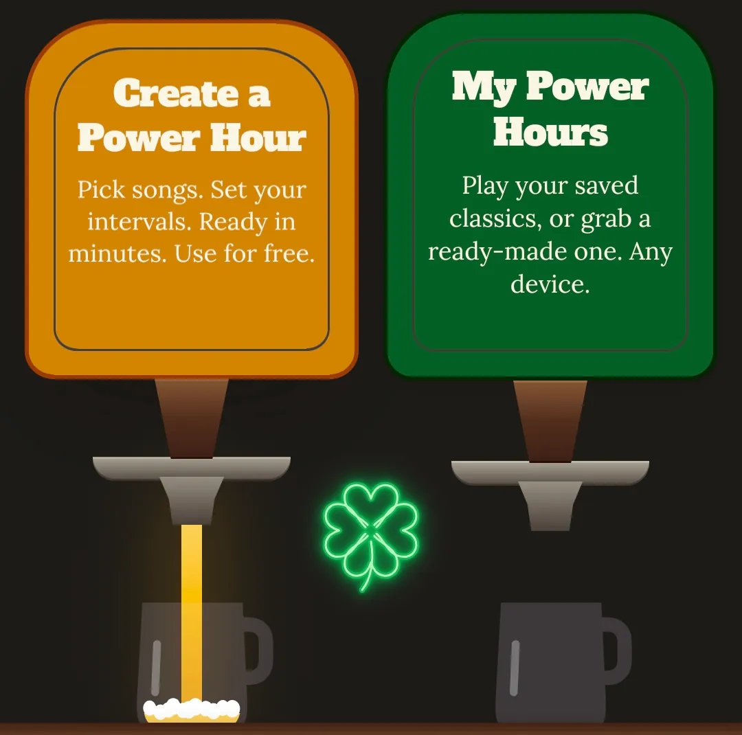 The Power Hour App home screen, styled as two beer taps: an orange "Create a Power Hour" tap and a green "My Power Hours" tap, pouring into mugs on a bar.