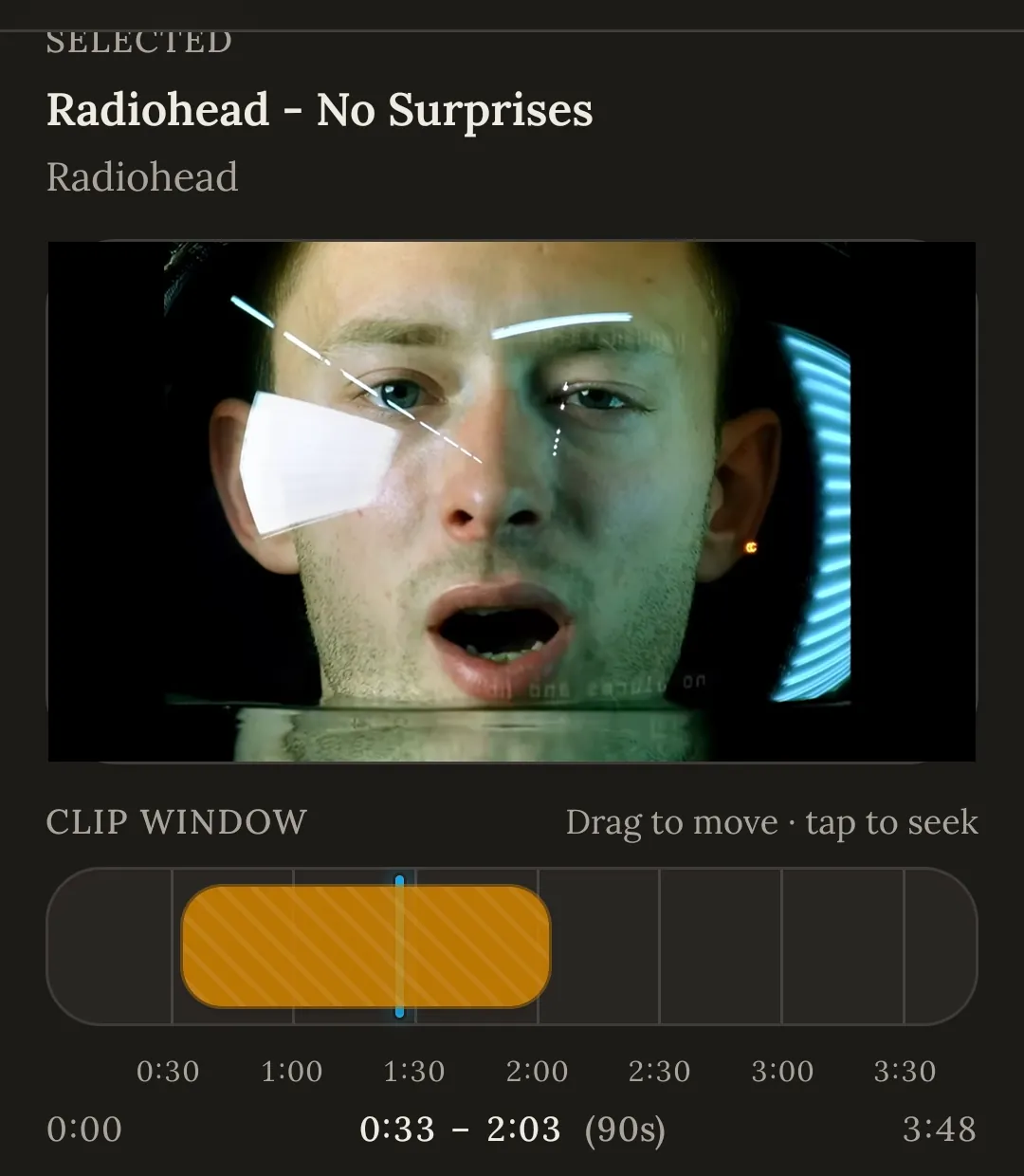 The clip editor for Radiohead - No Surprises: a video preview above a CLIP WINDOW timeline labelled "Drag to move, tap to seek", with an orange window set from 0:33 to 2:03, a 90-second clip out of a 3:48 video.